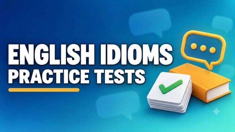 English Idioms Practice Tests: 600 MCQs